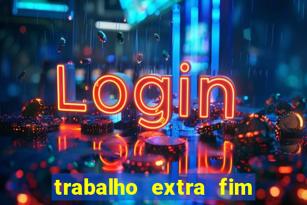 trabalho extra fim de semana porto